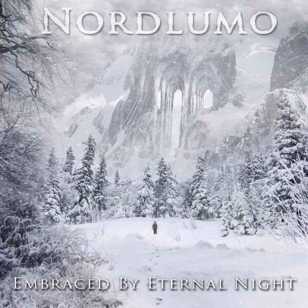 Nordlumo, Embraced By Eternal Night