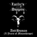 Lucifer’s Dungeon "Antihuman"