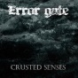 Error gate Crusted Senses