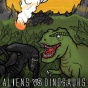 Aliens Vs Dinosaurs