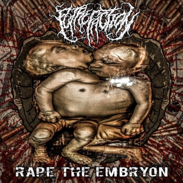 Putrefaction, Rape The Embryon