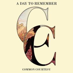 A Day To Remember "Common Courtesy"
