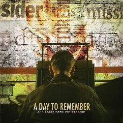 A Day To Remember And Their Name Was Treason
