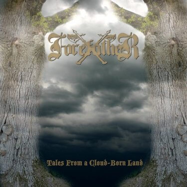 Forefather "Tales From A Cloud-born Land"