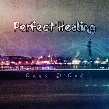 Anna D’ark, Perfect Healing