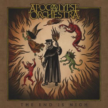 Apocalypse Orchestra, The End Is Nigh