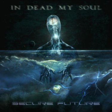 In Dead My Soul, Secure Future