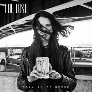 The Lust, Nail In My Wound