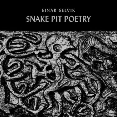 Einar Selvik, Snake Pit Poetry