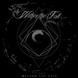 Within The Fall, Beyond The Gate